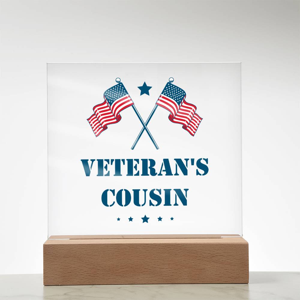 Veteran's Cousin - Square Acrylic Plaque With LED Base