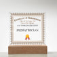 World's Greatest Pediatrician - Square Acrylic Plaque With LED Base