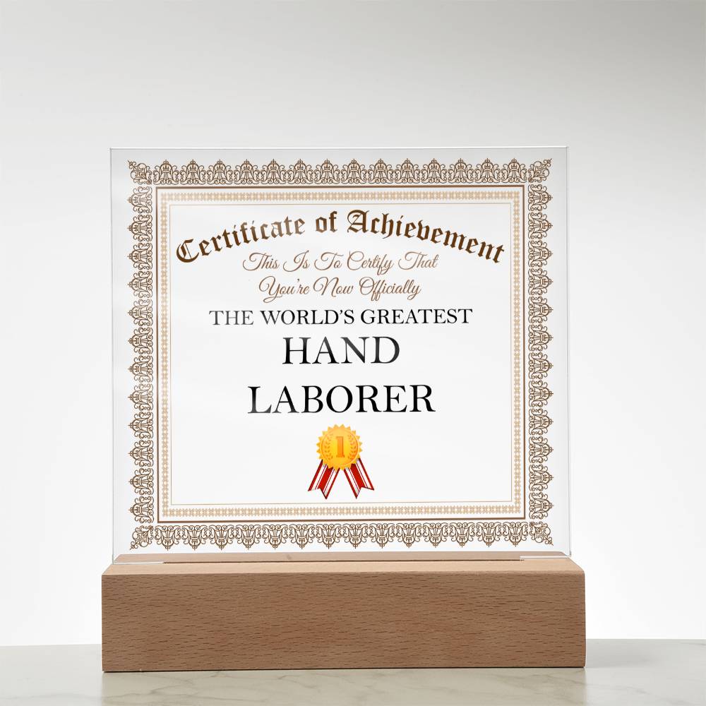 World's Greatest Hand Laborer - Square Acrylic Plaque With LED Base