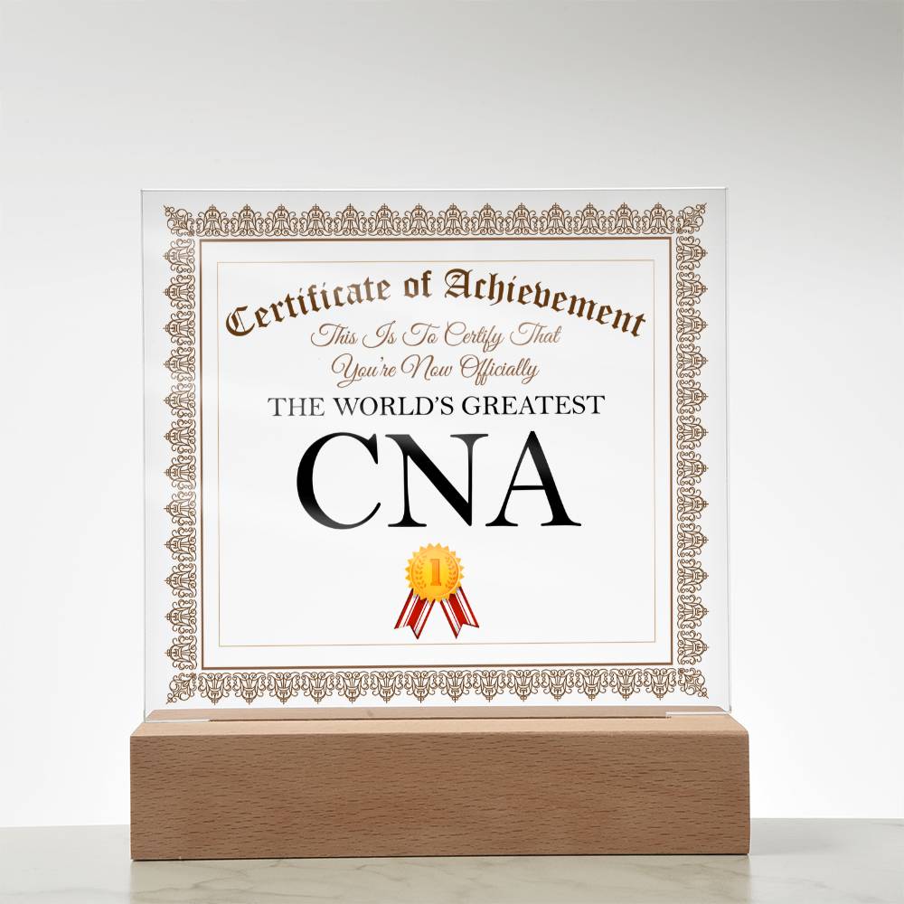 World's Greatest CNA - Square Acrylic Plaque With LED Base