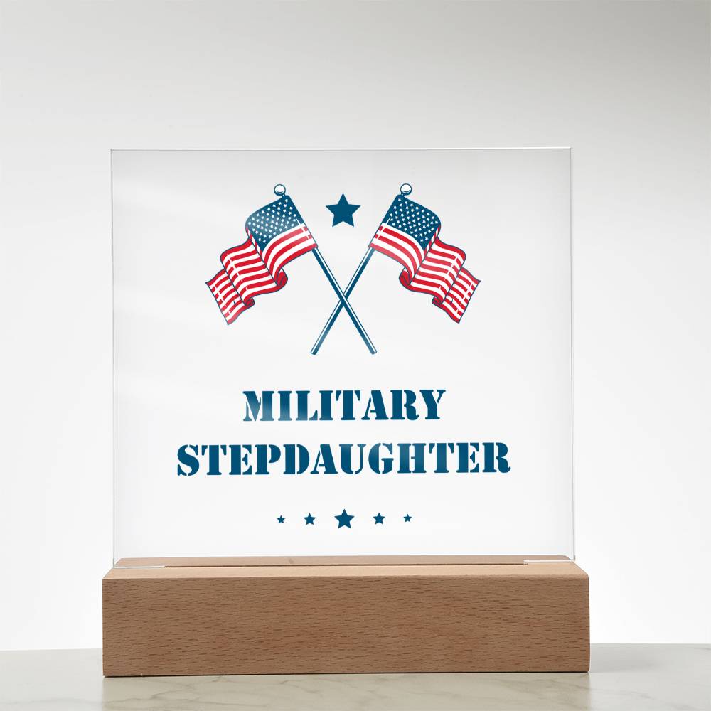 Military Stepdaughter - Square Acrylic Plaque With LED Base