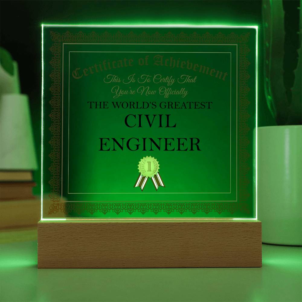 World's Greatest Civil Engineer - Square Acrylic Plaque With LED Base