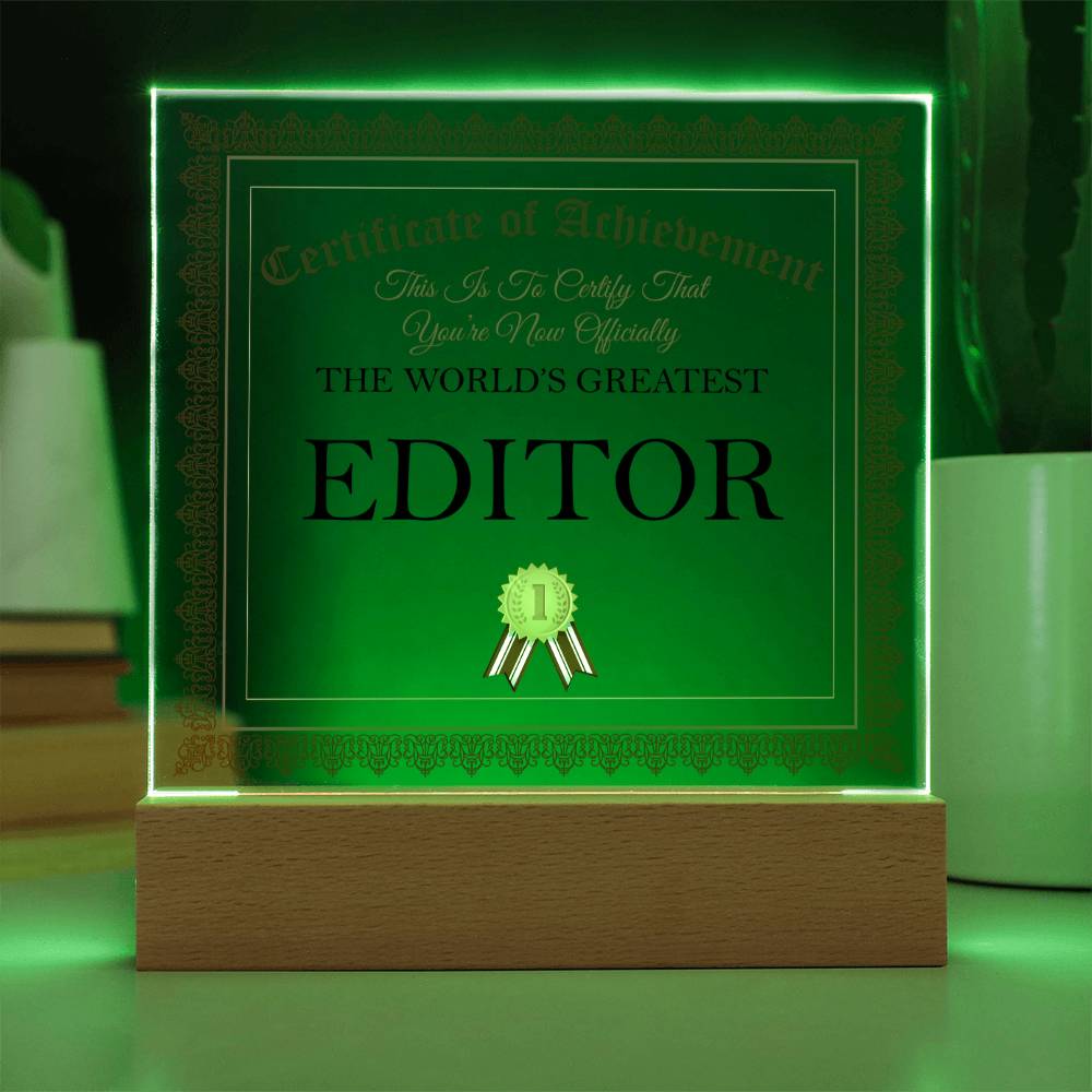 World's Greatest Editor - Square Acrylic Plaque With LED Base