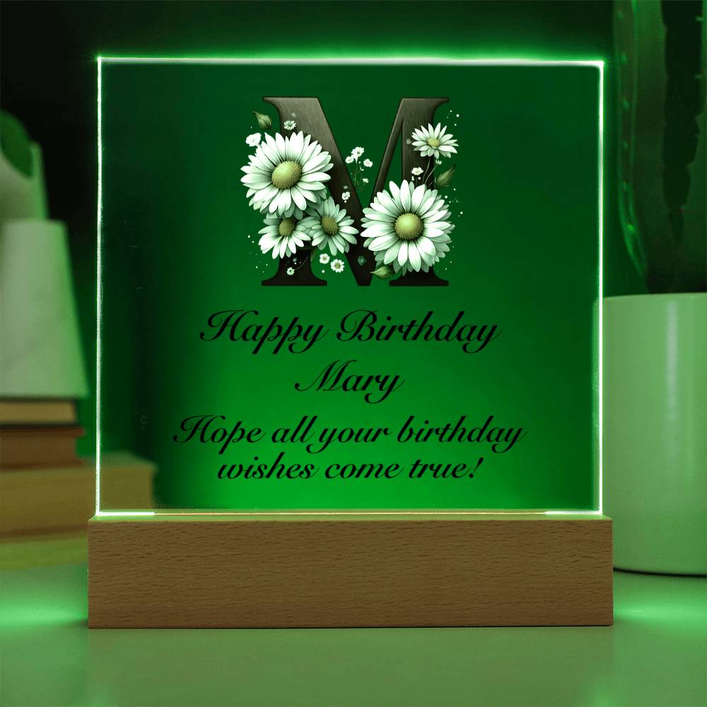 Happy Birthday Mary (Daisies) - Square Acrylic Plaque With LED Base