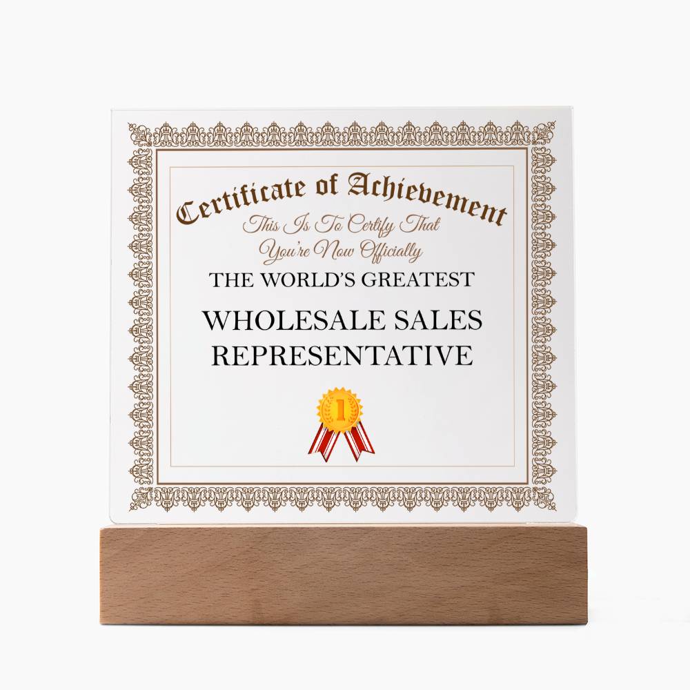 World's Greatest Wholesale Sales Representative - Square Acrylic Plaque With LED Base