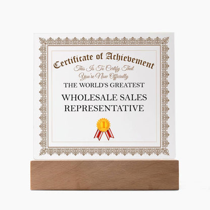 World's Greatest Wholesale Sales Representative - Square Acrylic Plaque With LED Base
