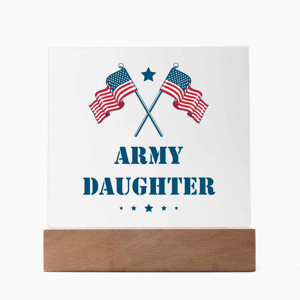 Army Daughter - Square Acrylic Plaque With LED Base