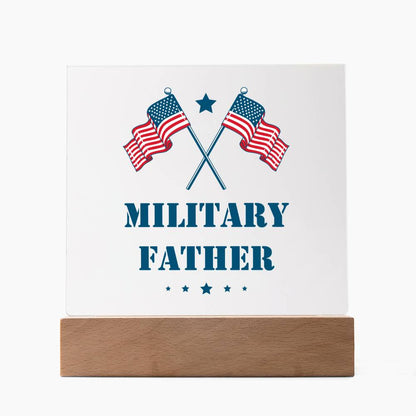Military Father - Square Acrylic Plaque With LED Base