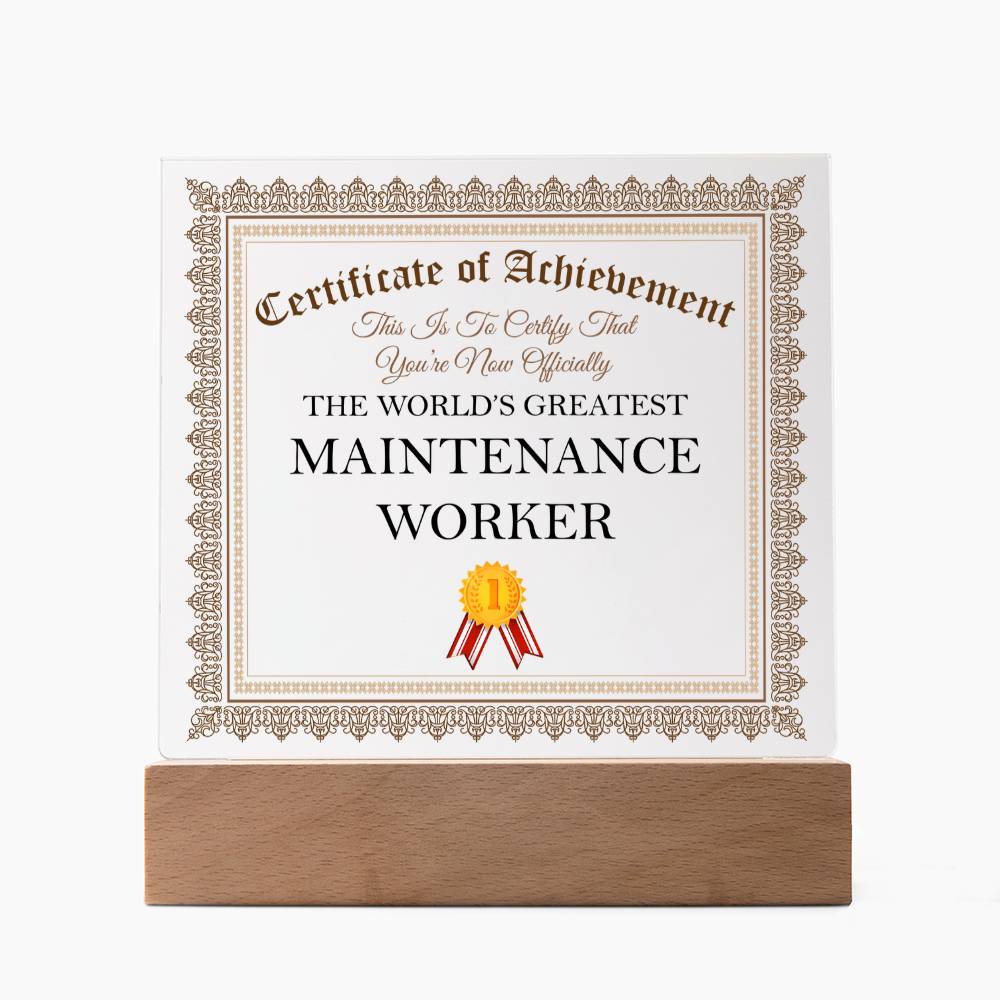World's Greatest Maintenance Worker - Square Acrylic Plaque With LED Base