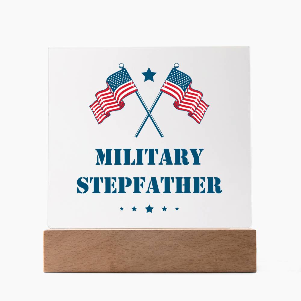Military Stepfather - Square Acrylic Plaque With LED Base