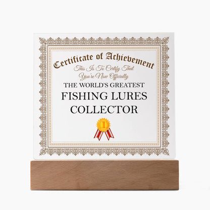 World's Greatest Fishing Lures Collector - Square Acrylic Plaque With LED Base