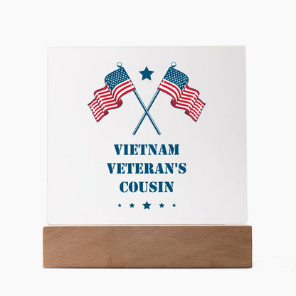 Vietnam Veteran's Cousin - Square Acrylic Plaque With LED Base