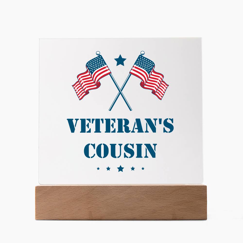 Veteran's Cousin - Square Acrylic Plaque With LED Base