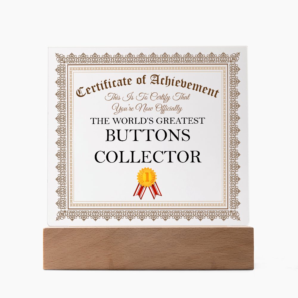 Button Mount Plaque World's Greatest Buttons Collector - Square Acrylic Plaque With LED Li ...