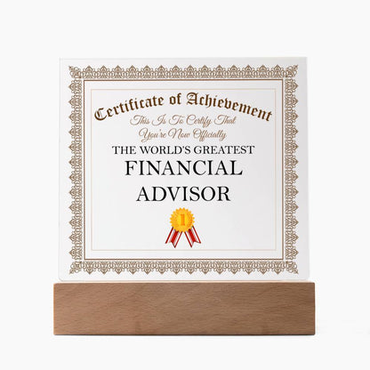 World's Greatest Financial Advisor - Square Acrylic Plaque With LED Base