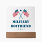 Military Boyfriend - Square Acrylic Plaque With LED Base