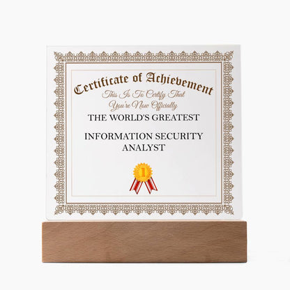 World's Greatest Information Security Analyst - Square Acrylic Plaque With LED Base