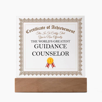 World's Greatest Guidance Counselor - Square Acrylic Plaque With LED Base