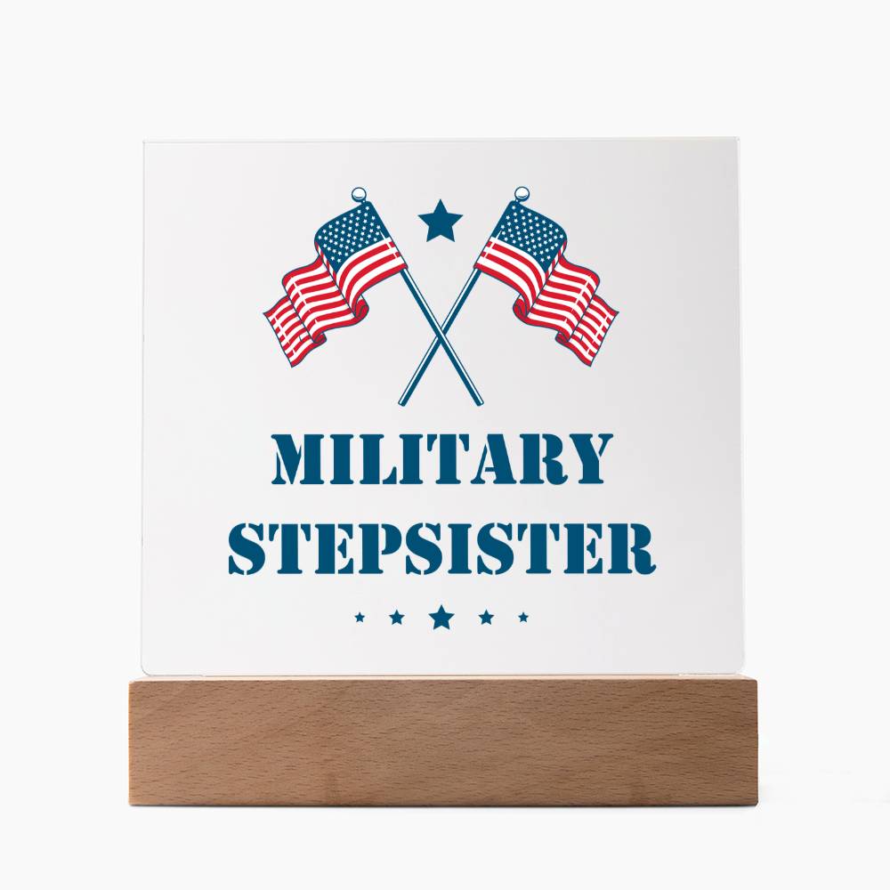 Military Stepsister - Square Acrylic Plaque With LED Base