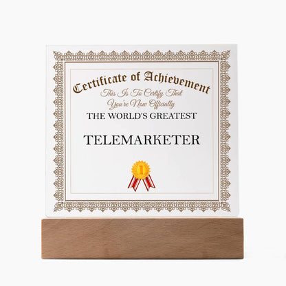 World's Greatest Telemarketer - Square Acrylic Plaque With LED Base