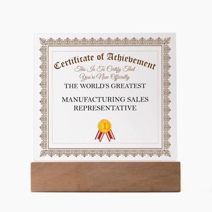 World's Greatest Manufacturing Sales Representative - Square Acrylic Plaque With LED Base