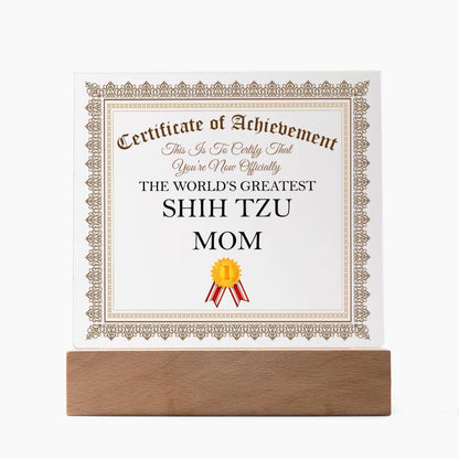 World's Greatest Shih Tzu Mom - Square Acrylic Plaque With LED Base