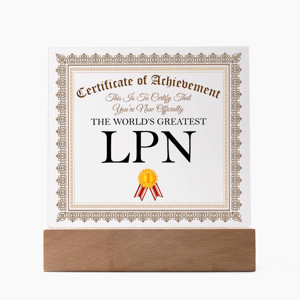 World's Greatest LPN - Square Acrylic Plaque With LED Base