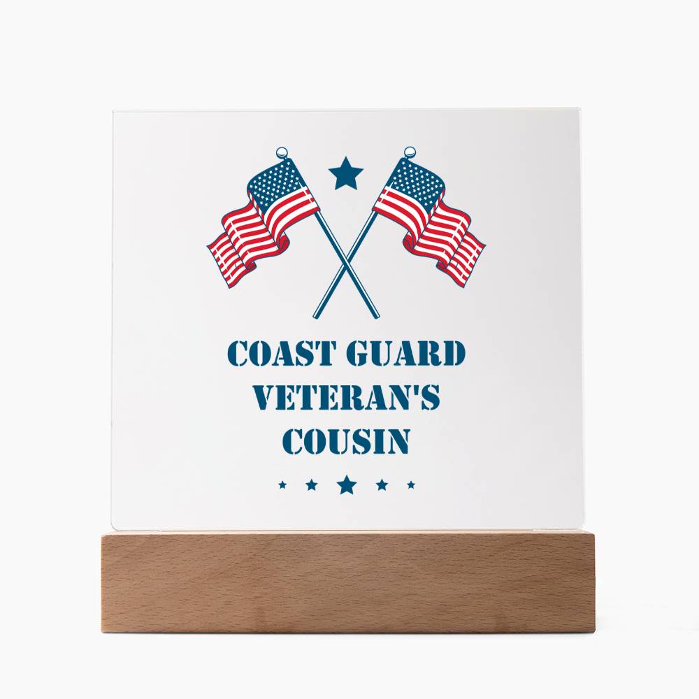 Coast Guard Veteran's Cousin - Square Acrylic Plaque With LED Base