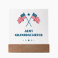 Army Granddaughter - Square Acrylic Plaque With LED Base