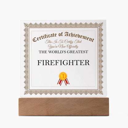 World's Greatest Firefighter - Square Acrylic Plaque With LED Base