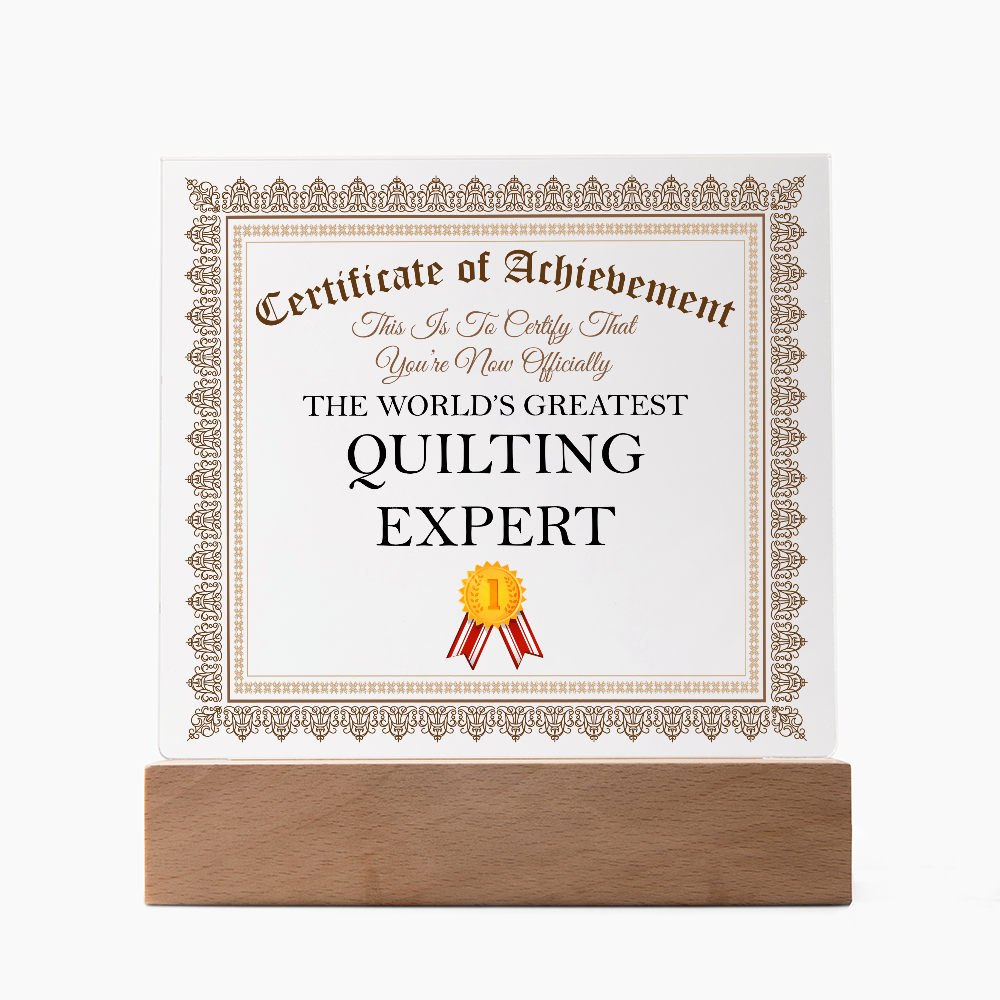 World's Greatest Quilting Expert - Square Acrylic Plaque With LED Lights