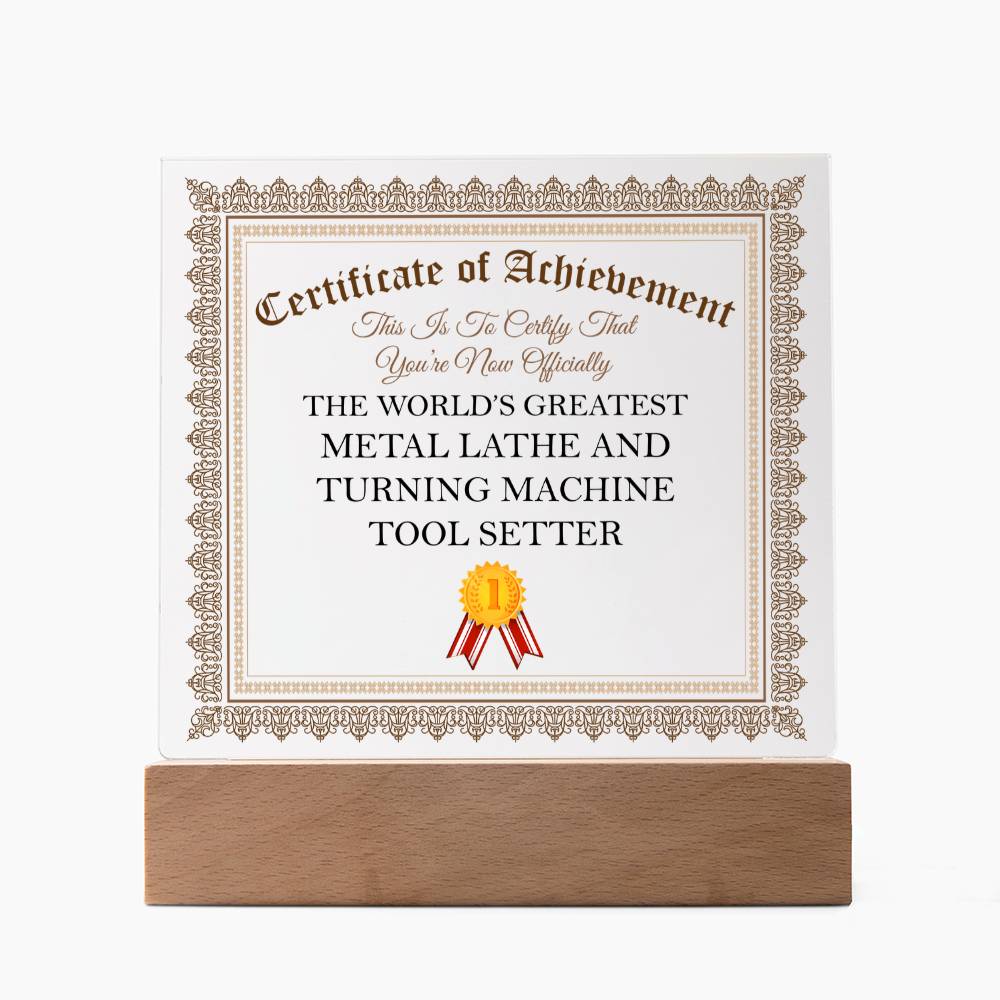 World's Greatest Metal Lathe and Turning Machine Tool Setter - Square Acrylic Plaque With LED Base