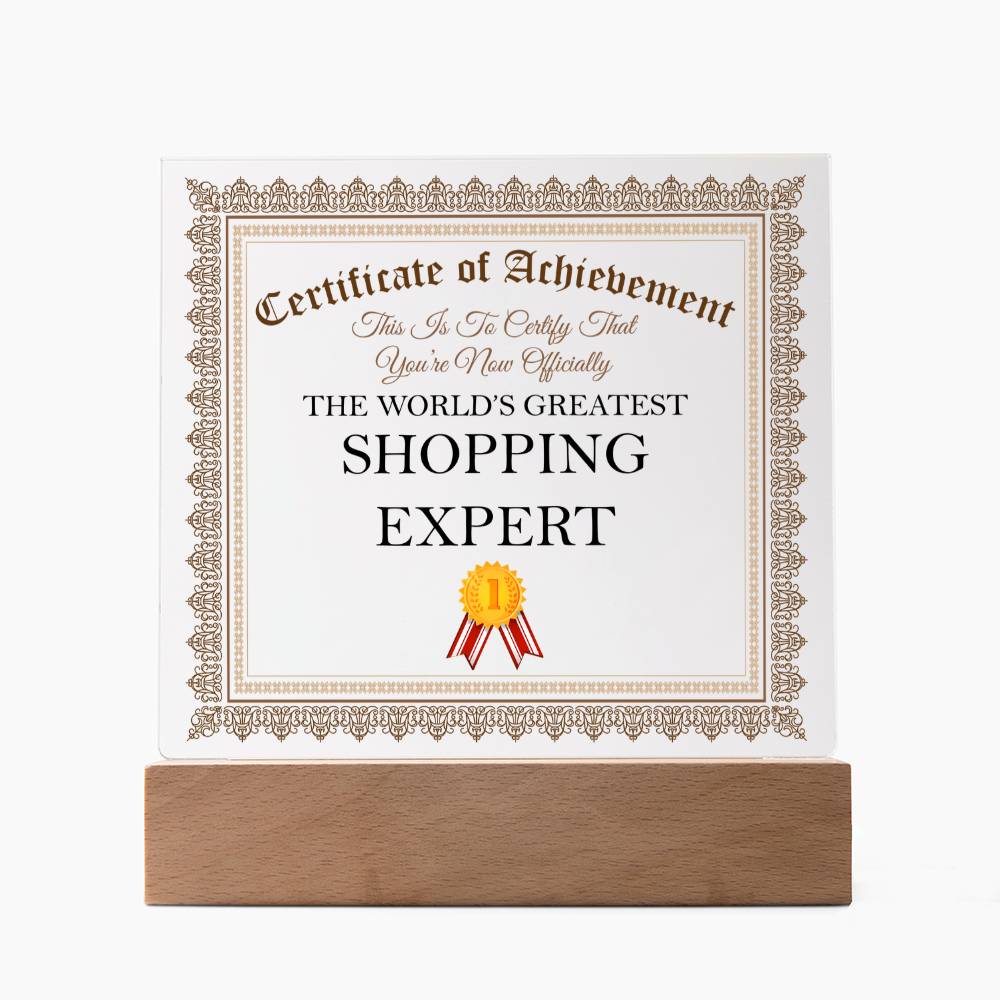 World's Greatest Shopping Expert - Square Acrylic Plaque With LED Base