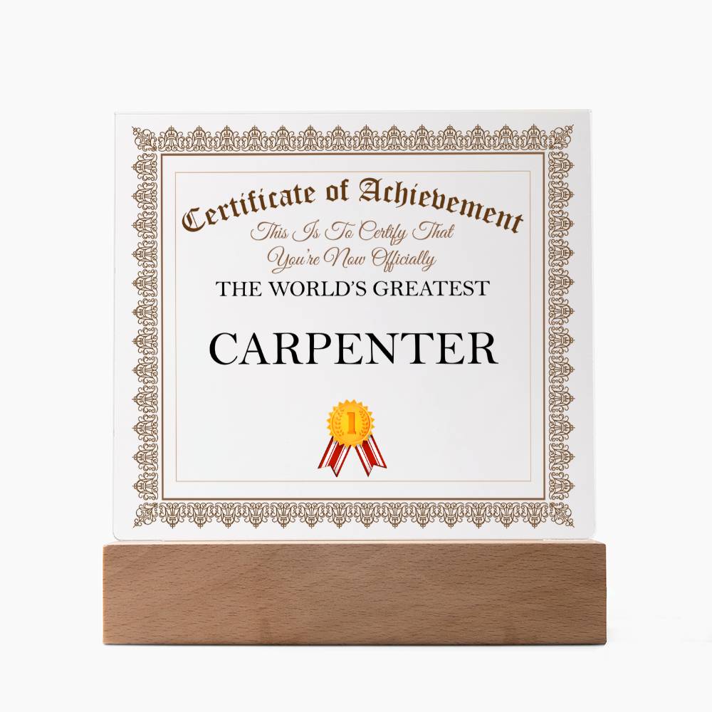 World's Greatest Carpenter - Square Acrylic Plaque With LED Base
