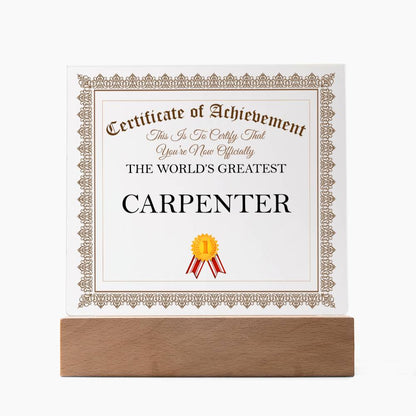 World's Greatest Carpenter - Square Acrylic Plaque With LED Base