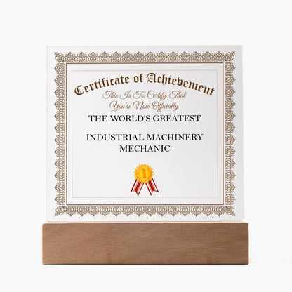 World's Greatest Industrial Machinery Mechanic - Square Acrylic Plaque With LED Base