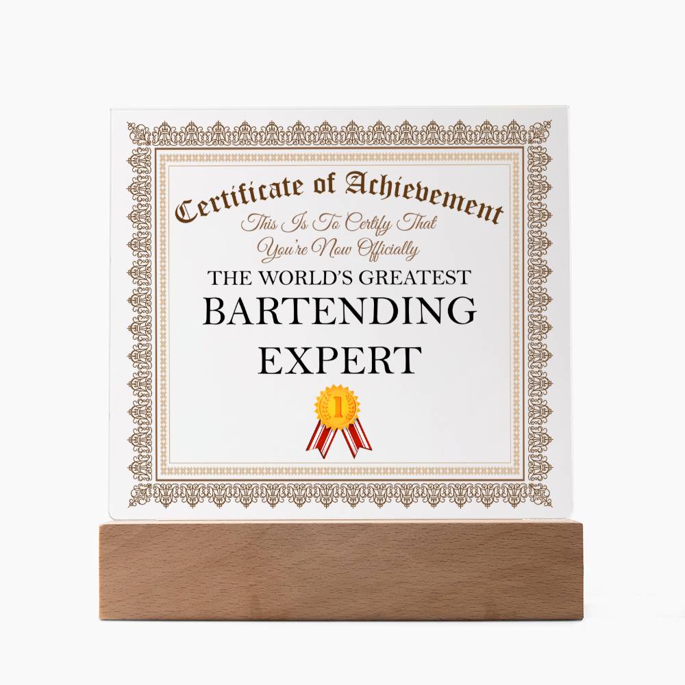 World's Greatest Bartending Expert - Square Acrylic Plaque With LED Base
