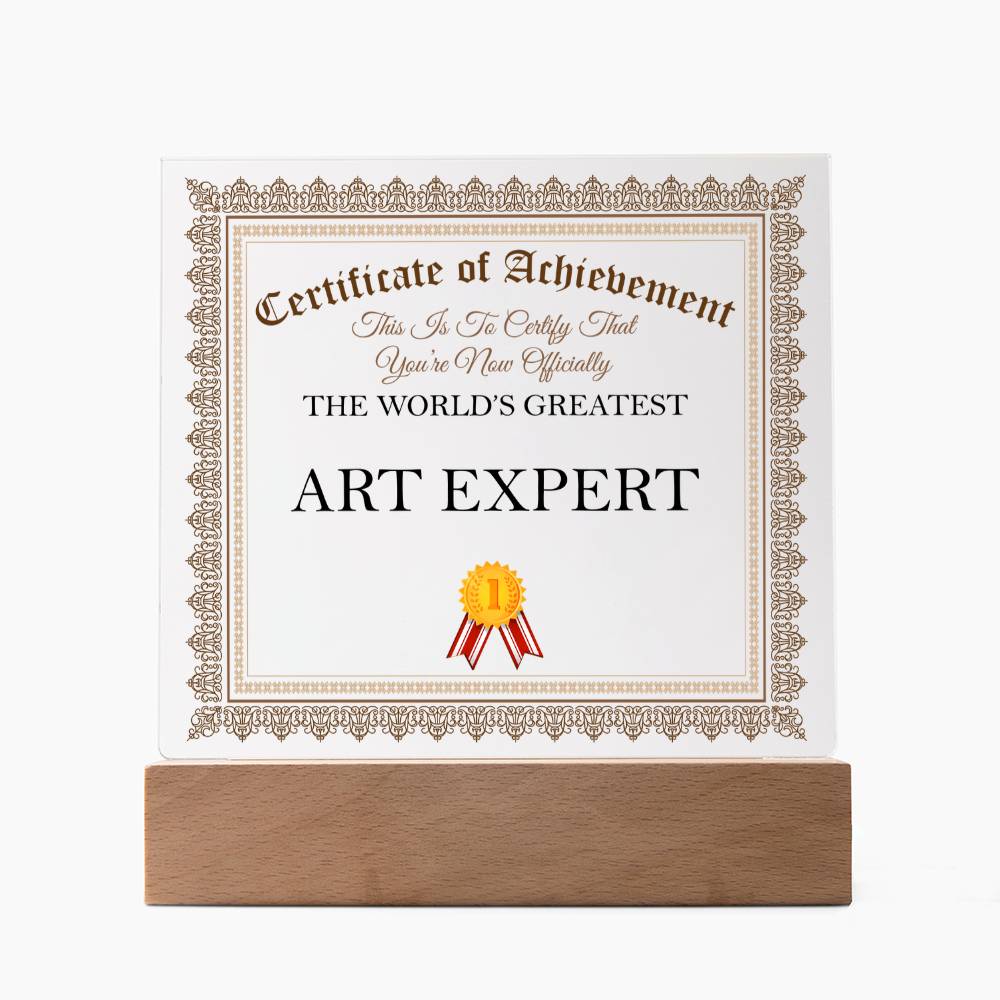World's Greatest Art Expert - Square Acrylic Plaque With LED Base