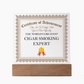 World's Greatest Cigar Smoking Expert - Square Acrylic Plaque With LED Lights