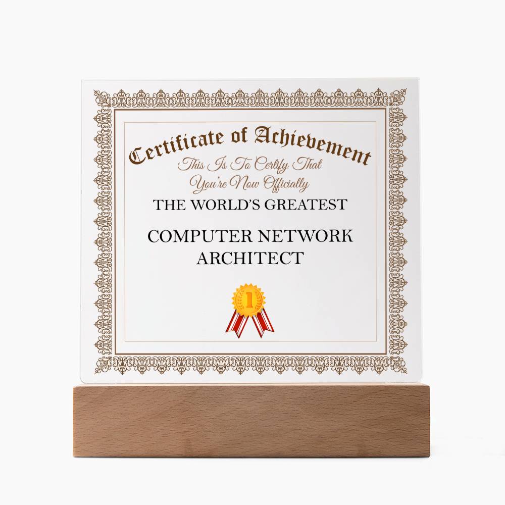 World's Greatest Computer Network Architect - Square Acrylic Plaque With LED Base