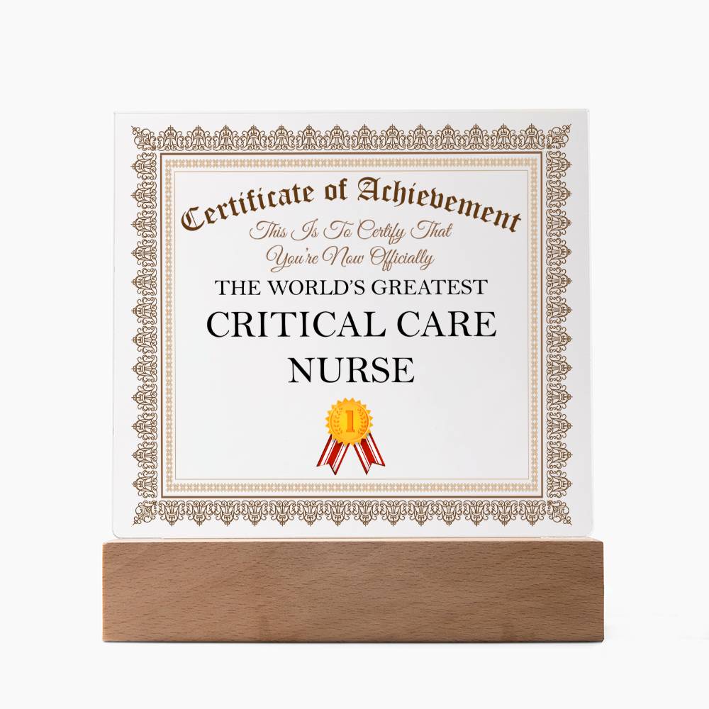 World's Greatest Critical Care Nurse - Square Acrylic Plaque With LED Base