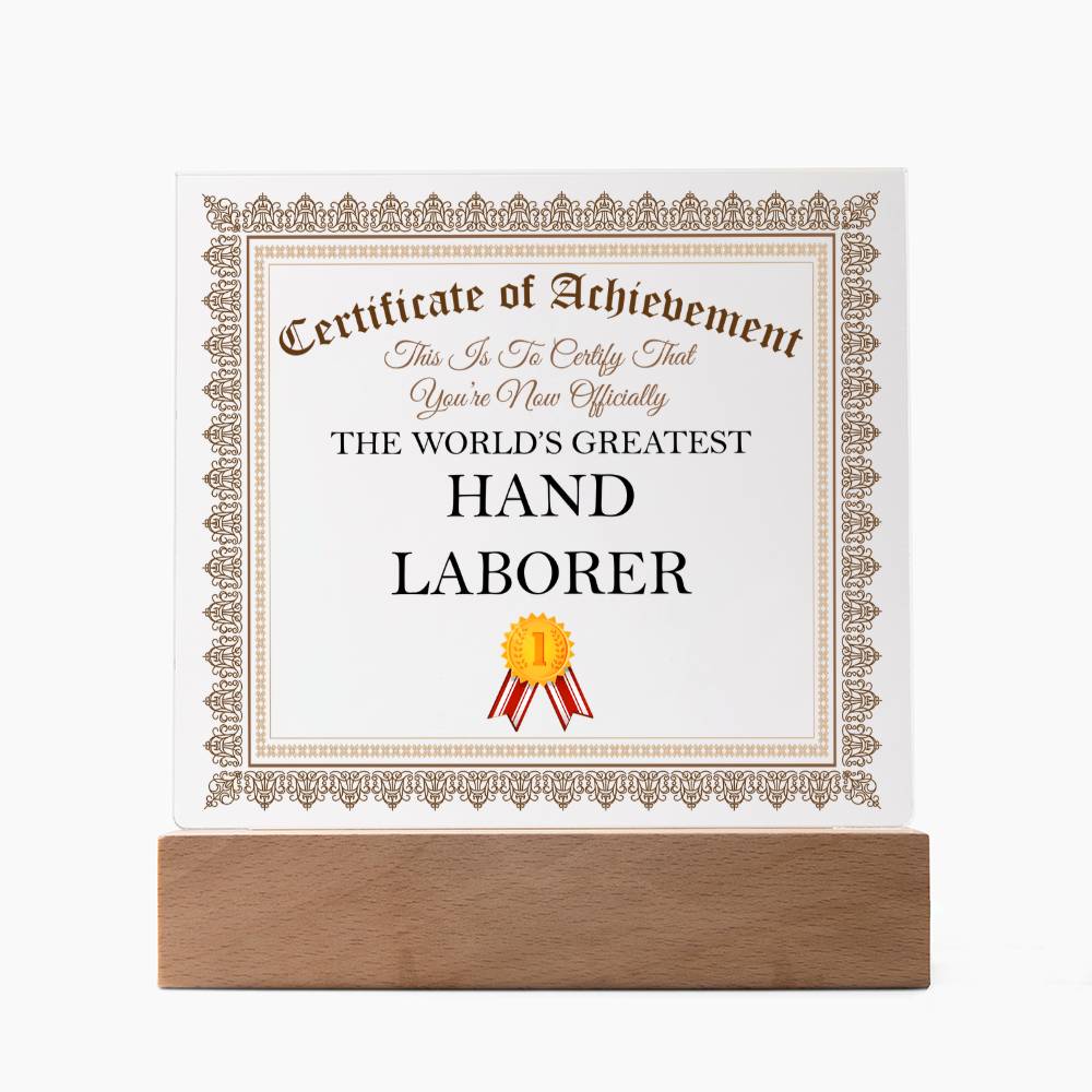 World's Greatest Hand Laborer - Square Acrylic Plaque With LED Base