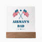 Airman's Dad - Square Acrylic Plaque With LED Base