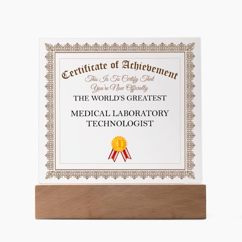 World's Greatest Medical Laboratory Technologist - Square Acrylic Plaque With LED Base