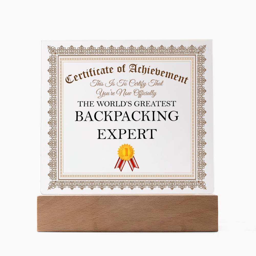 World's Greatest Backpacking Expert - Square Acrylic Plaque With LED Base