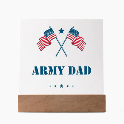 Army Dad - Square Acrylic Plaque With LED Base