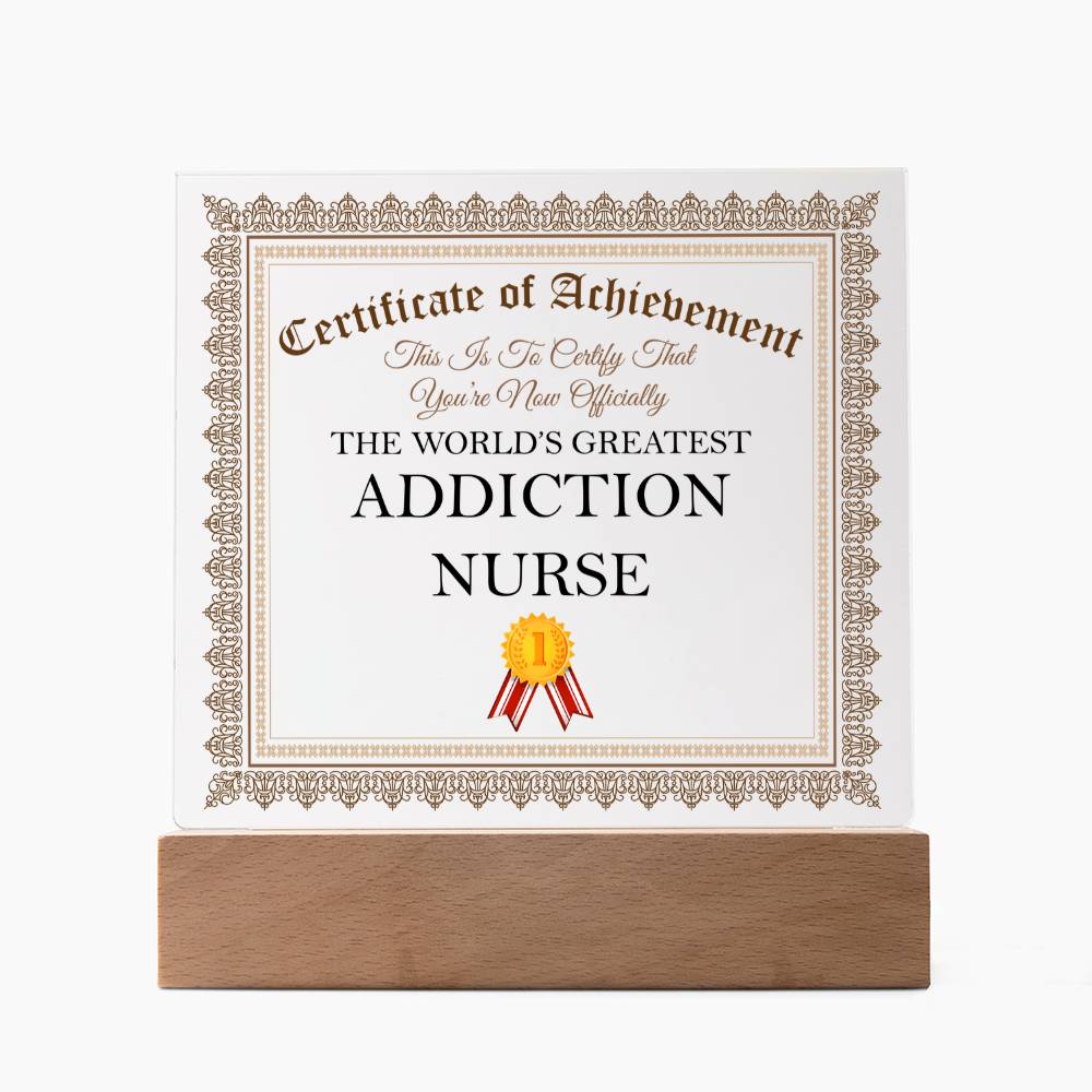 World's Greatest Addiction Nurse - Square Acrylic Plaque With LED Base