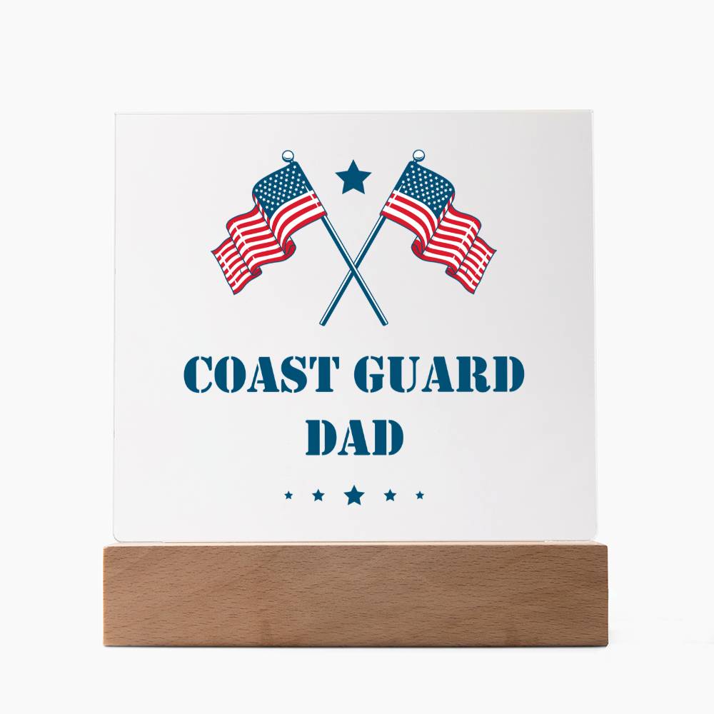 Coast Guard Dad - Square Acrylic Plaque With LED Base