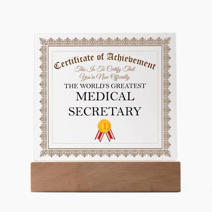 World's Greatest Medical Secretary - Square Acrylic Plaque With LED Base