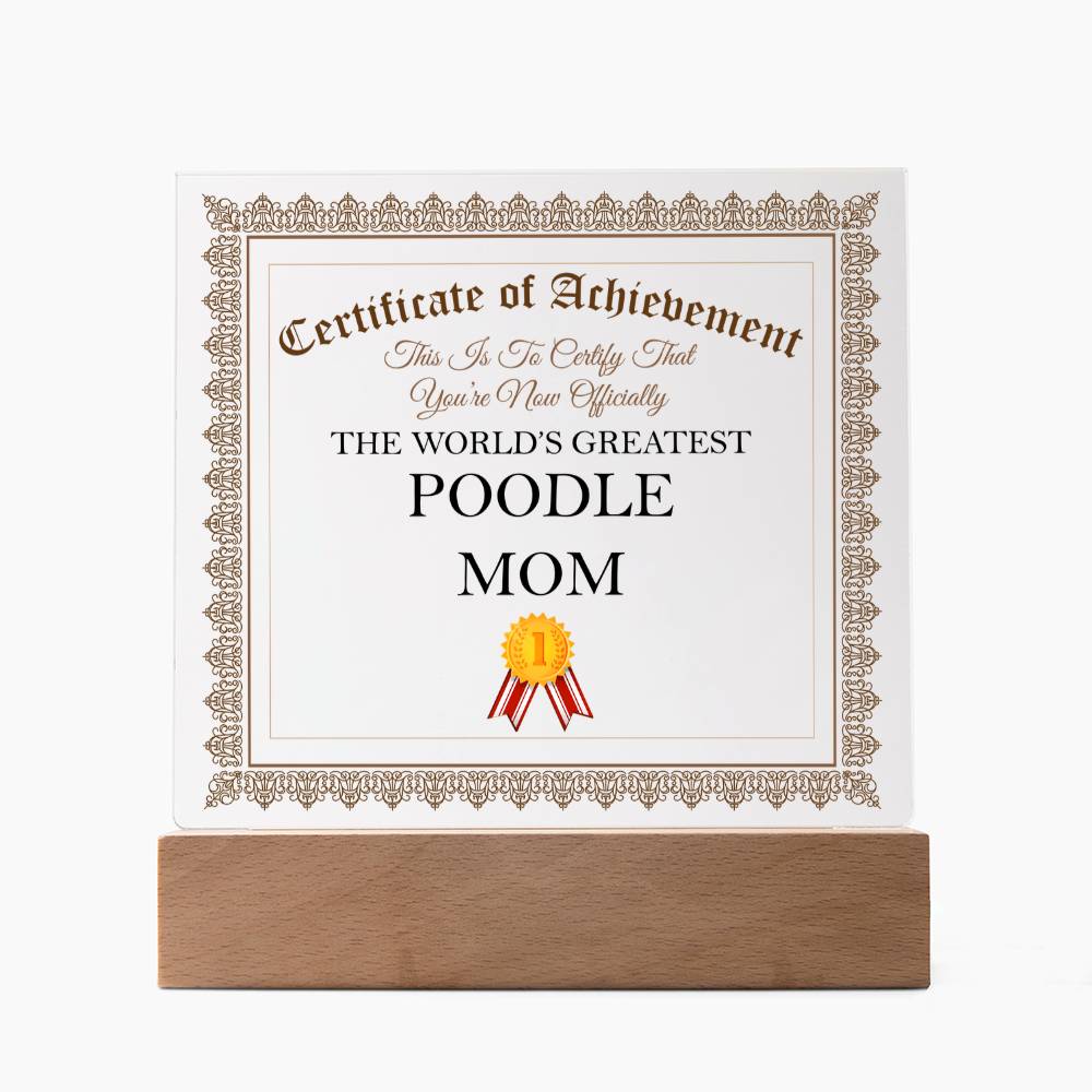 World's Greatest Poodle Mom - Square Acrylic Plaque With LED Base